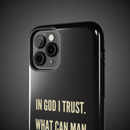 WHAT CAN MAN DO PHONE CASE