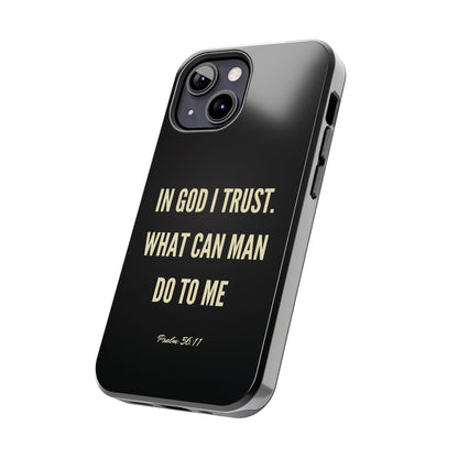 WHAT CAN MAN DO PHONE CASE