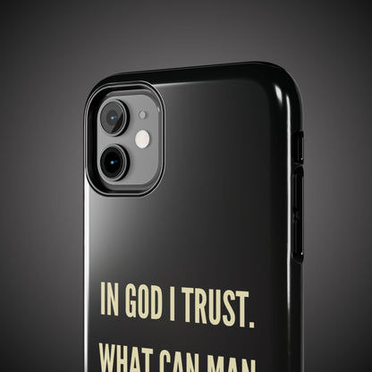 WHAT CAN MAN DO PHONE CASE