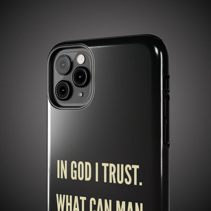 WHAT CAN MAN DO PHONE CASE