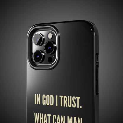 WHAT CAN MAN DO PHONE CASE